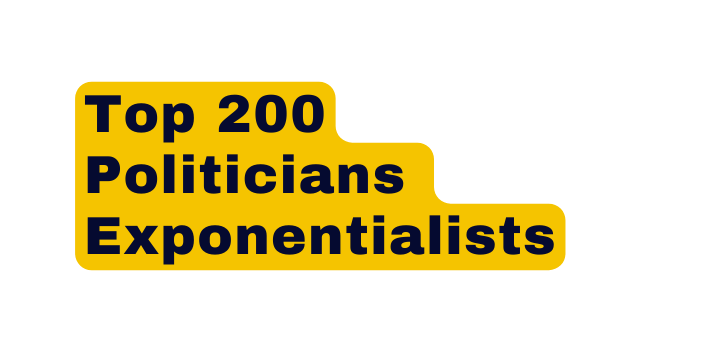 Top 200 Politicians Exponentialists